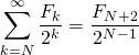 \[\sum_{k=N}^{\infty}\frac{F_{k}}{2^{k}}=\frac{F_{N+2}}{2^{N-1}}\]